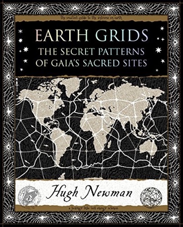 Earth Grids — The Secret Patterns of Gaia's Sacred Sites